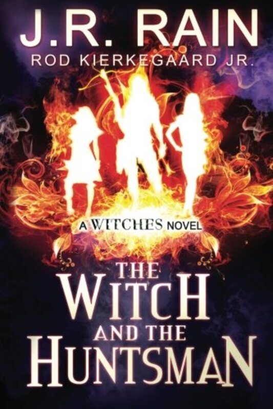 Book cover for "The Witch and the Huntsman" by J R Rain