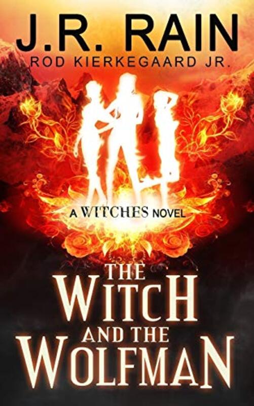 Book cover for "The Witch and the Wolfman" by J R Rain