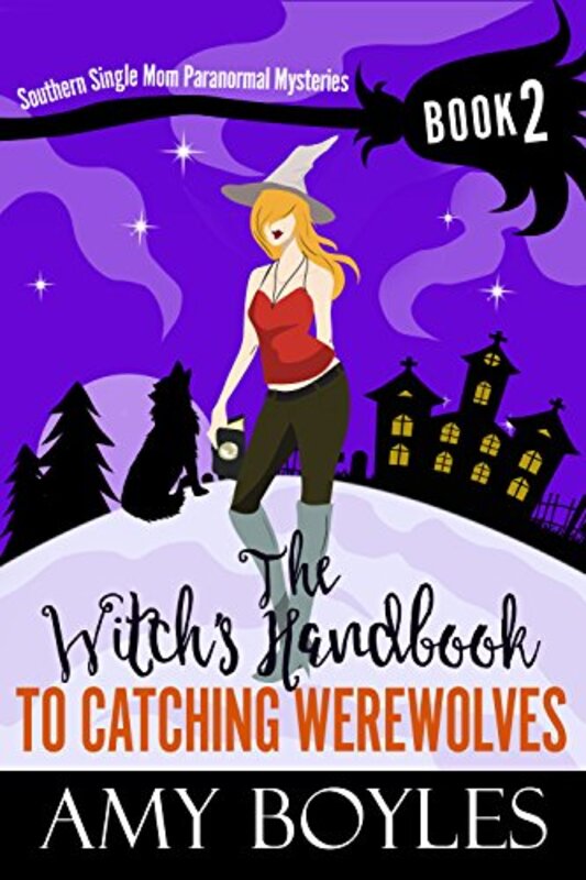 Book cover for "The Witch's Handbook To Catching Werewolves" by Amy Boyles