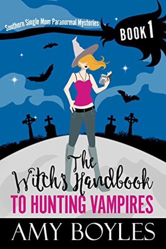 Book cover for "The Witch's Handbook to Hunting Vampires" by Amy Boyles