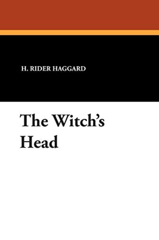 Book cover for "The Witch's Head" by H Rider Haggard