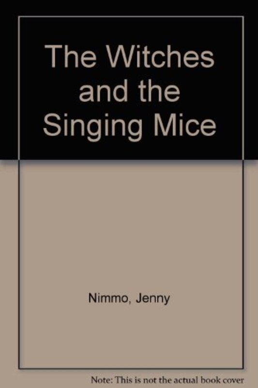 Book cover for "The Witches and the Singing Mice" by Jenny Nimmo