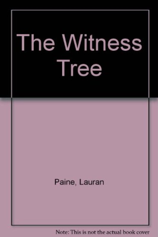 Book cover for "The Witness Tree" by Lauran Paine