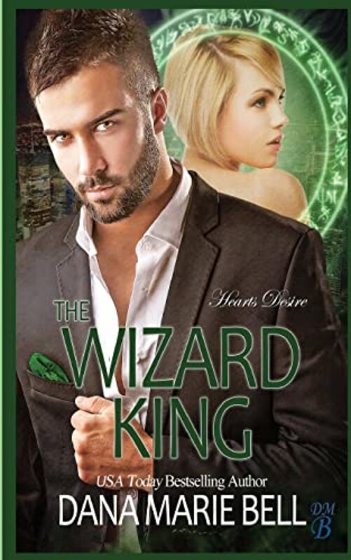Book cover for "The Wizard King" by Dana Marie Bell