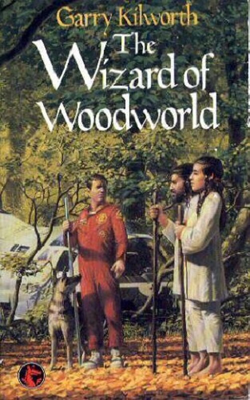 Book cover for "The Wizard of Woodworld" by Garry Douglas Kilworth