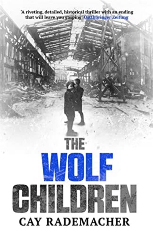 Book cover for "The Wolf Children" by Cay Rademacher