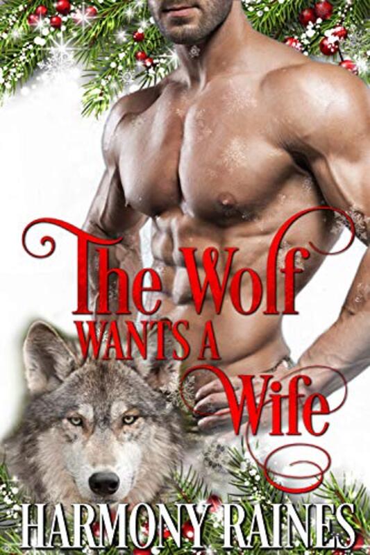 Book cover for "The Wolf Wants a Wife" by Harmony Raines