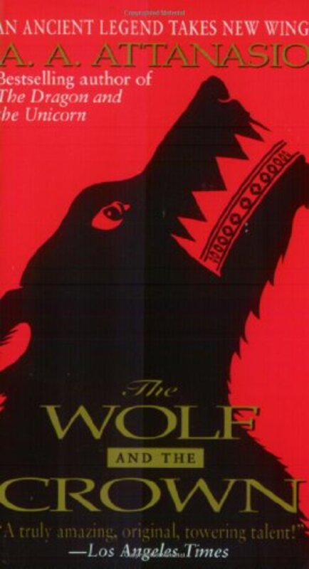 Book cover for "The Wolf and the Crown" by AA Attanasio