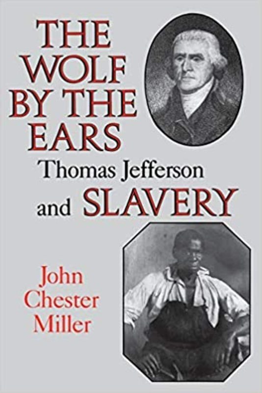 Book cover for "The Wolf by the Ears" by John Chester Miller