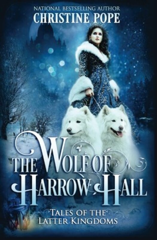 Book cover for "The Wolf of Harrow Hall" by Christine Pope