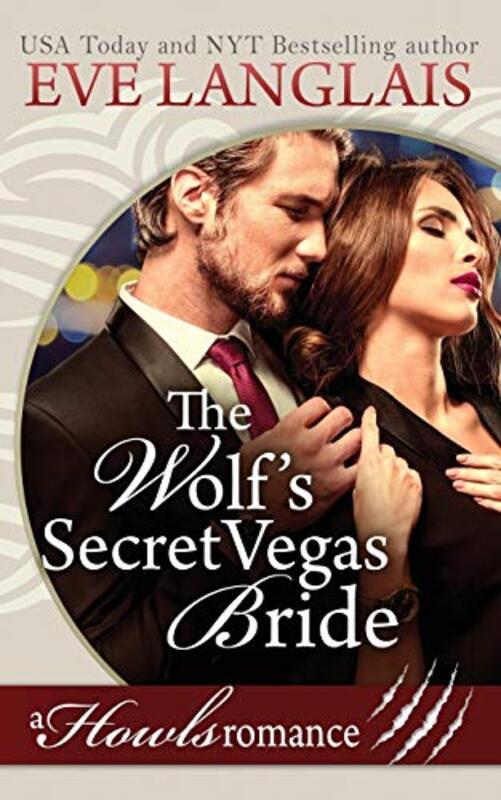 Book cover for "The Wolf's Secret Vegas Bride" by Eve Langlais