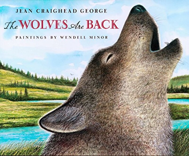 Book cover for "The Wolves Are Back" by Jean Craighead George
