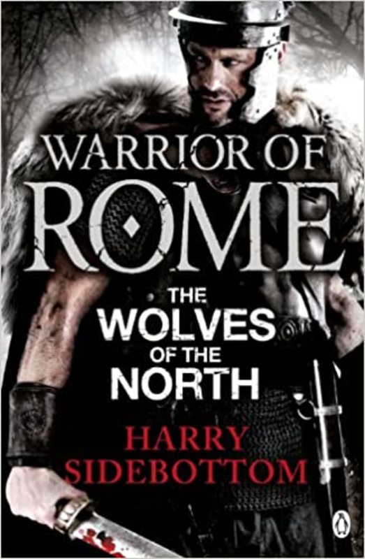 Book cover for "The Wolves of the North" by Harry Sidebottom