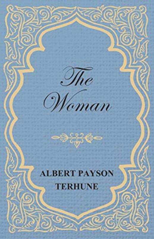 Book cover for "The Woman" by Albert Payson Terhune