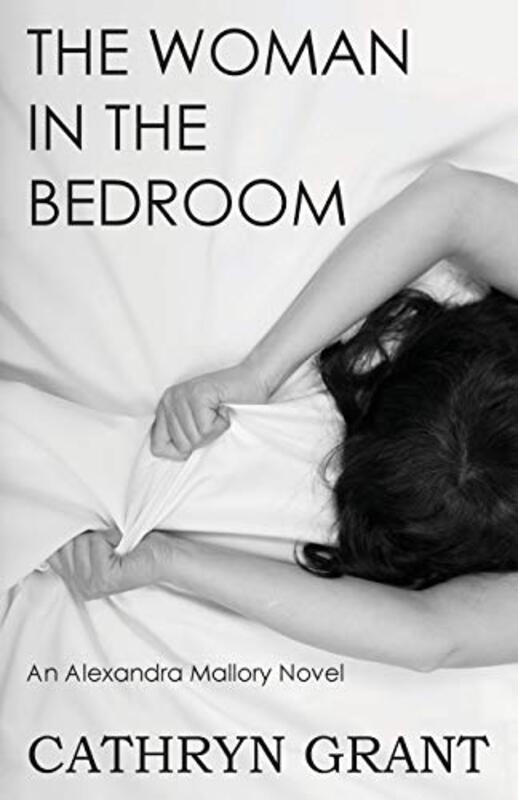 Book cover for "The Woman In the Bedroom:" by Cathryn Grant