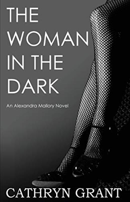 Book cover for "The Woman In the Dark:" by Cathryn Grant