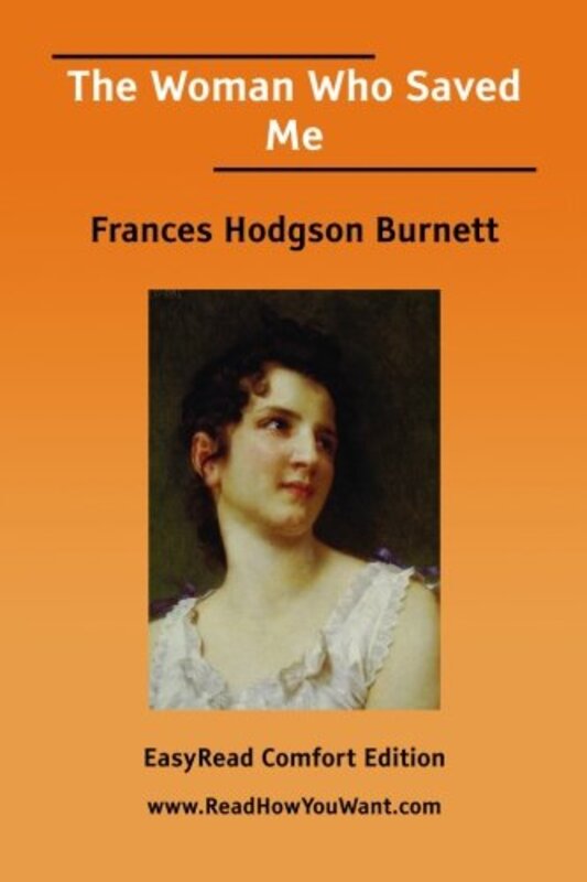 Book cover for "The Woman Who Saved Me" by Frances Hodgson Burnett