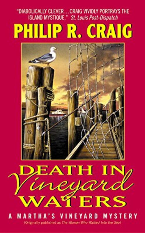 Book cover for "The Woman Who Walked Into the Sea / Death in Vineyard Waters" by Philip R Craig
