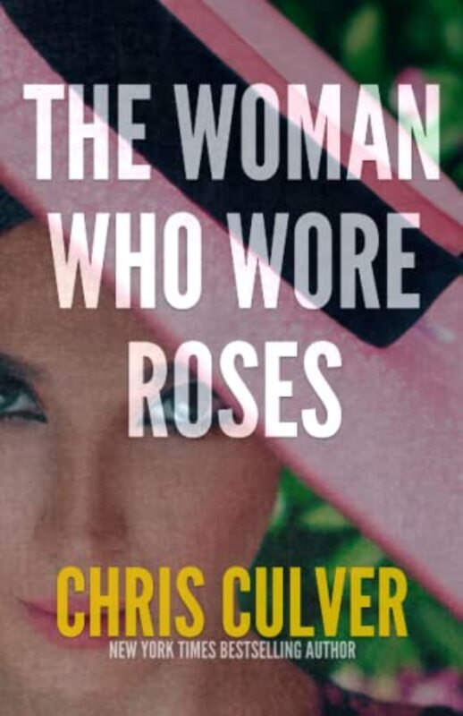 Book cover for "The Woman Who Wore Roses" by Chris Culver