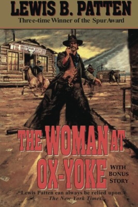 Book cover for "The Woman at Ox-Yoke" by Lewis B Patten