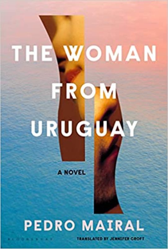 Book cover for "The Woman from Uruguay" by Pedro Mairal