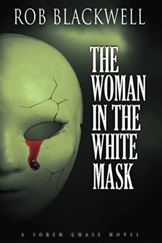 Book cover for "The Woman in the White Mask" by Rob Blackwell