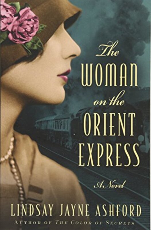 Book cover for "The Woman on the Orient Express" by Lindsay Jayne Ashford