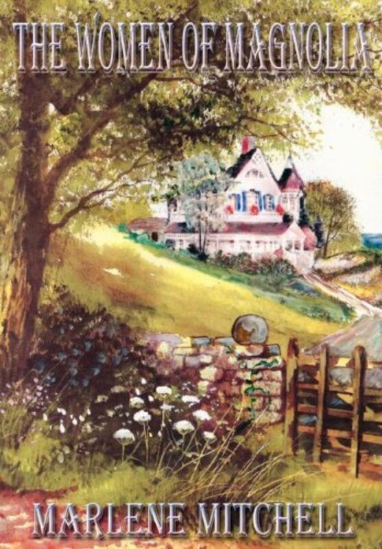 Book cover for "The Women of Magnolia" by Marlene Mitchell