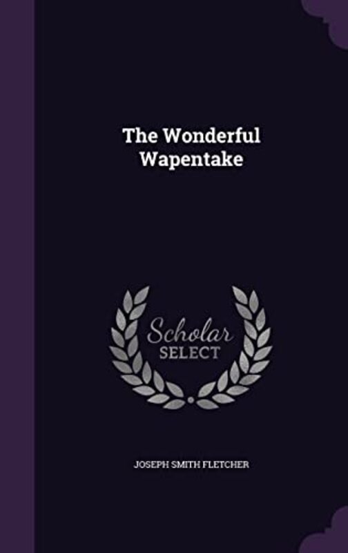 Book cover for "The Wonderful Wapentake" by JS Fletcher