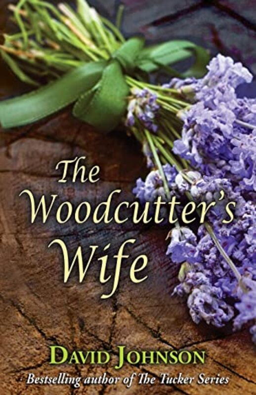 Book cover for "The Woodcutter's Wife" by David Johnson