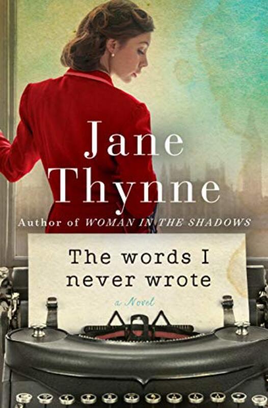 Book cover for "The Words I Never Wrote" by Jane Thynne