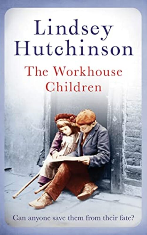 Book cover for "The Workhouse Children" by Lindsey Hutchinson