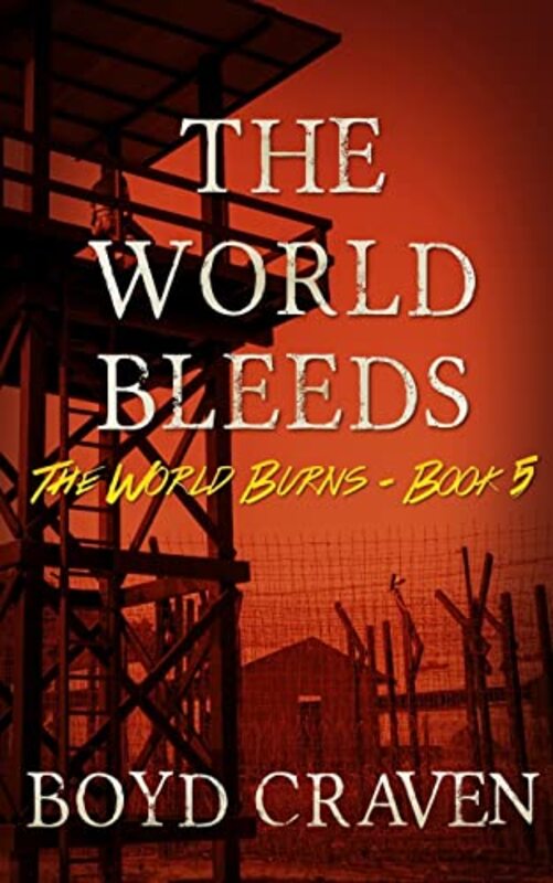 Book cover for "The World Bleeds" by Boyd Craven