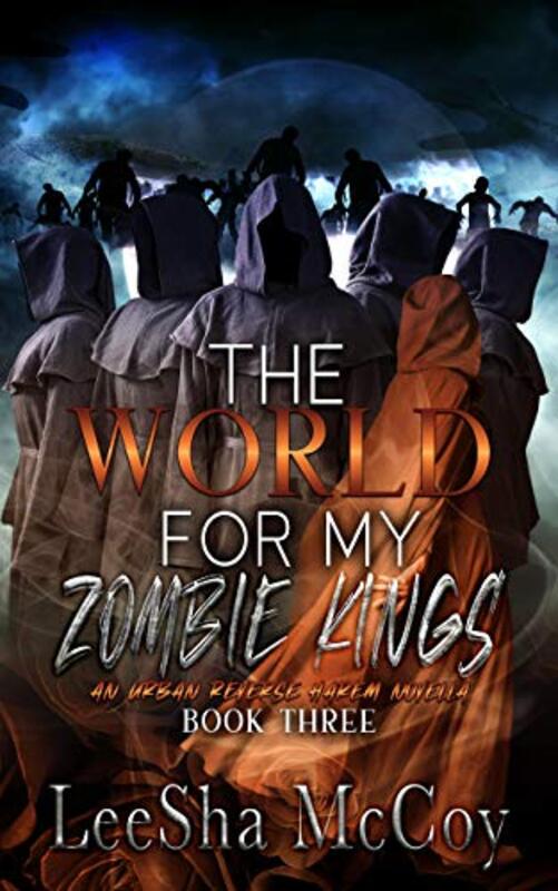 Book cover for "The World For My Zombie Kings" by LeeSha McCoy