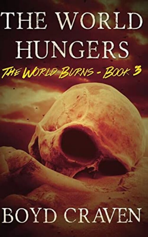 Book cover for "The World Hungers" by Boyd Craven