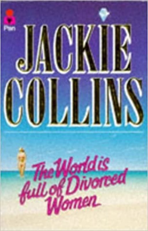Book cover for "The World Is Full Of Divorced Women" by Jackie Collins