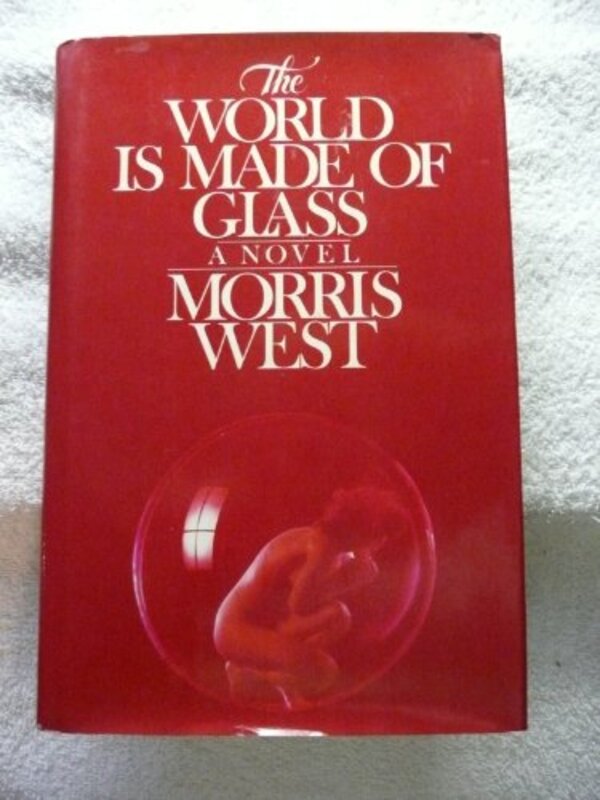 Book cover for "The World Is Made of Glass" by Morris West