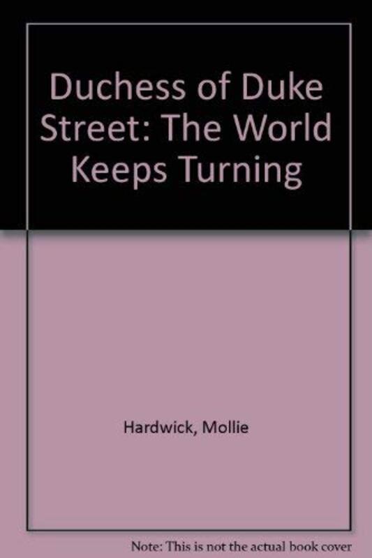 Book cover for "The World Keeps Turning" by Mollie Hardwick