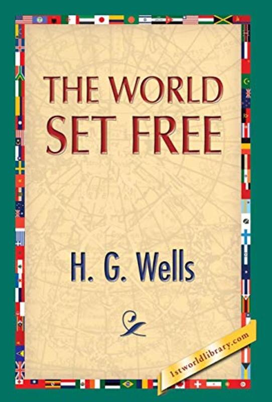 Book cover for "The World Set Free" by HG Wells