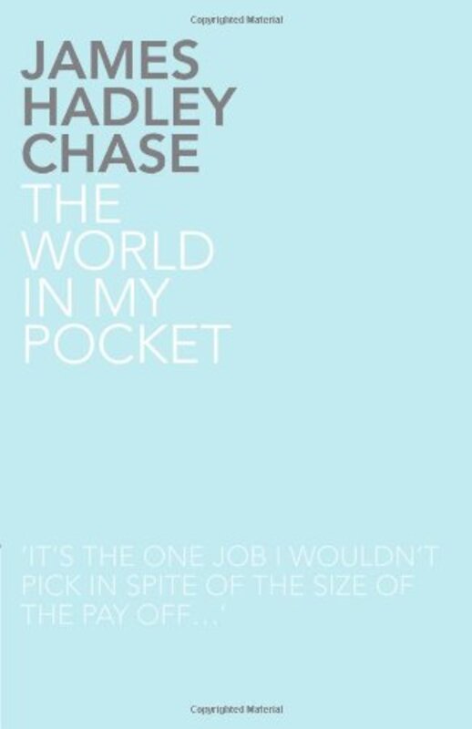 Book cover for "The World in My Pocket" by James Hadley Chase