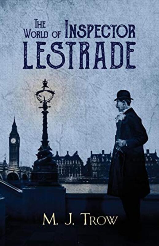 Book cover for "The World of Inspector Lestrade" by MJ Trow