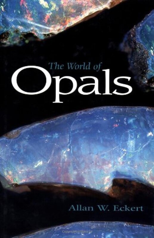Book cover for "The World of Opals" by Allan W Eckert