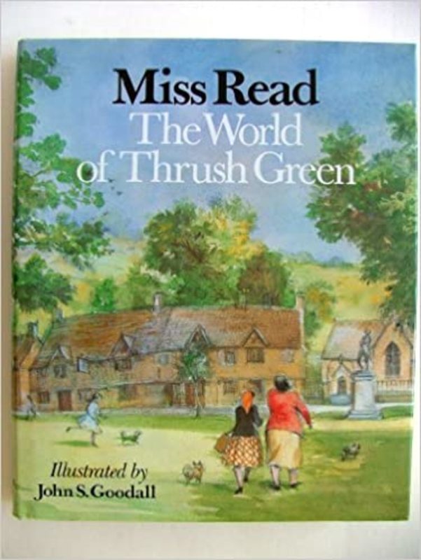 Book cover for "The World of Thrush Green" by Miss Read