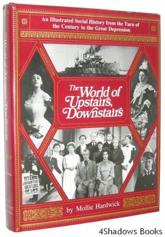Book cover for "The World of Upstairs, Downstairs" by Mollie Hardwick