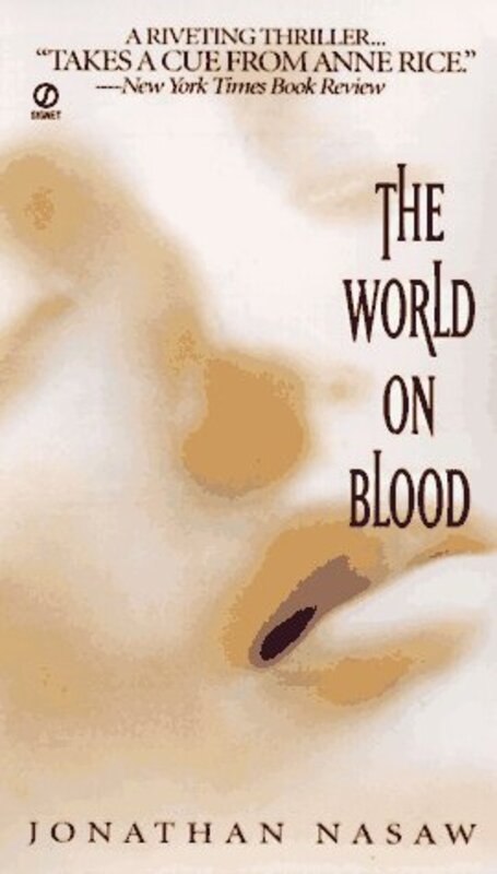 Book cover for "The World on Blood" by Jonathan Nasaw
