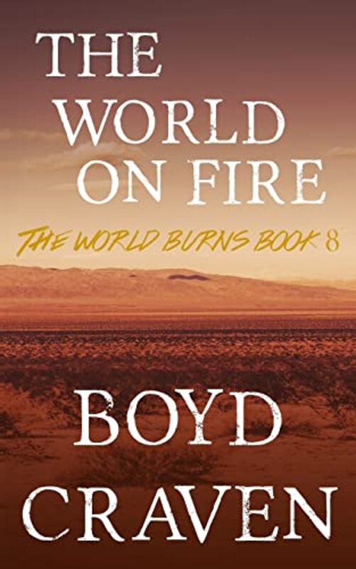 Book cover for "The World on Fire" by Boyd Craven