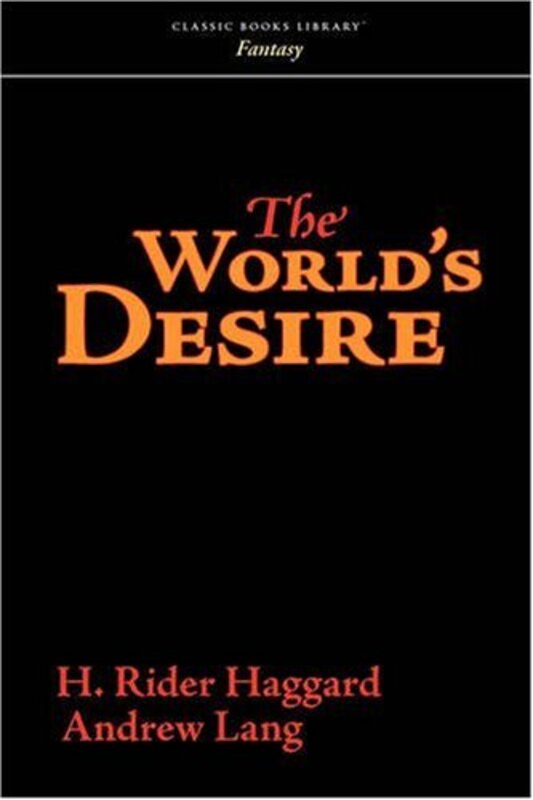 Book cover for "The World's Desire" by H Rider Haggard