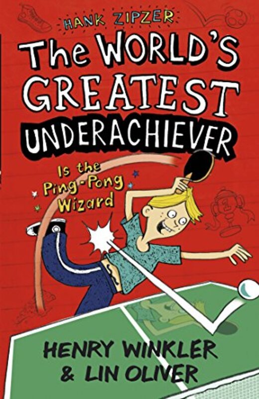 Book cover for "The World's Greatest Underachiever Is the Ping-Pong Wizard" by Henry Winkler