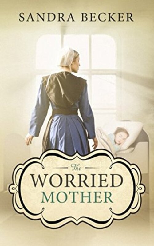 Book cover for "The Worried Mother" by Sandra Becker