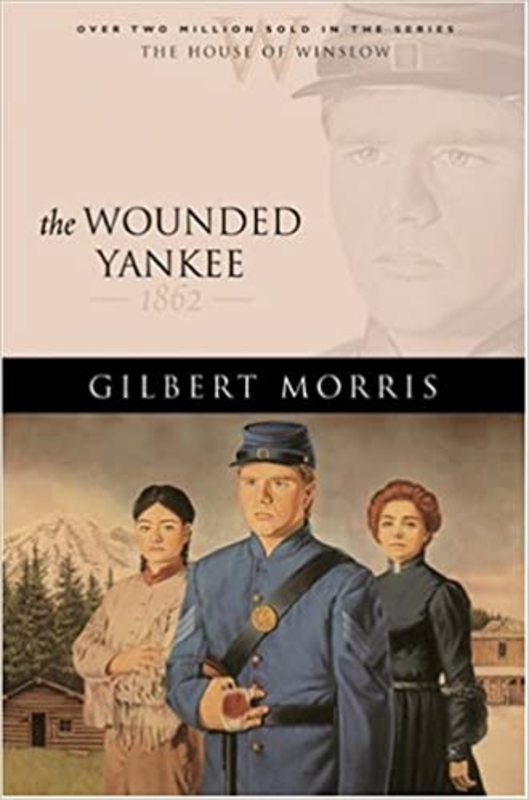 Book cover for "The Wounded Yankee" by Gilbert Morris